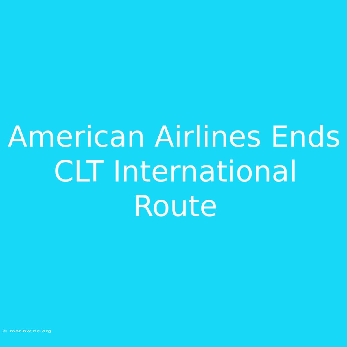 American Airlines Ends CLT International Route