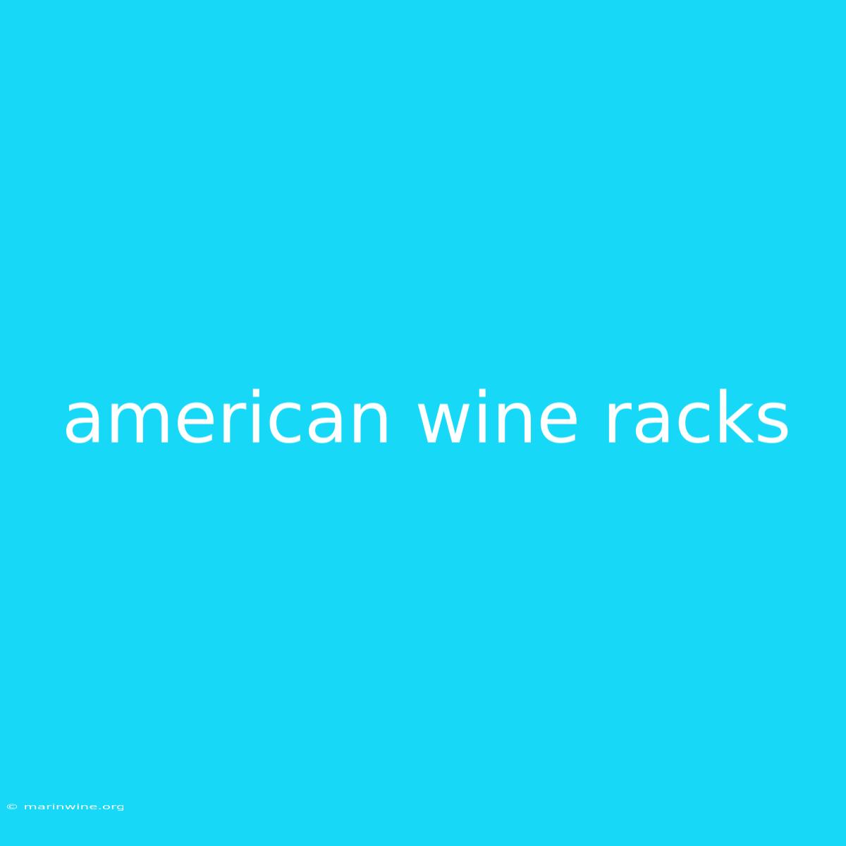 American Wine Racks