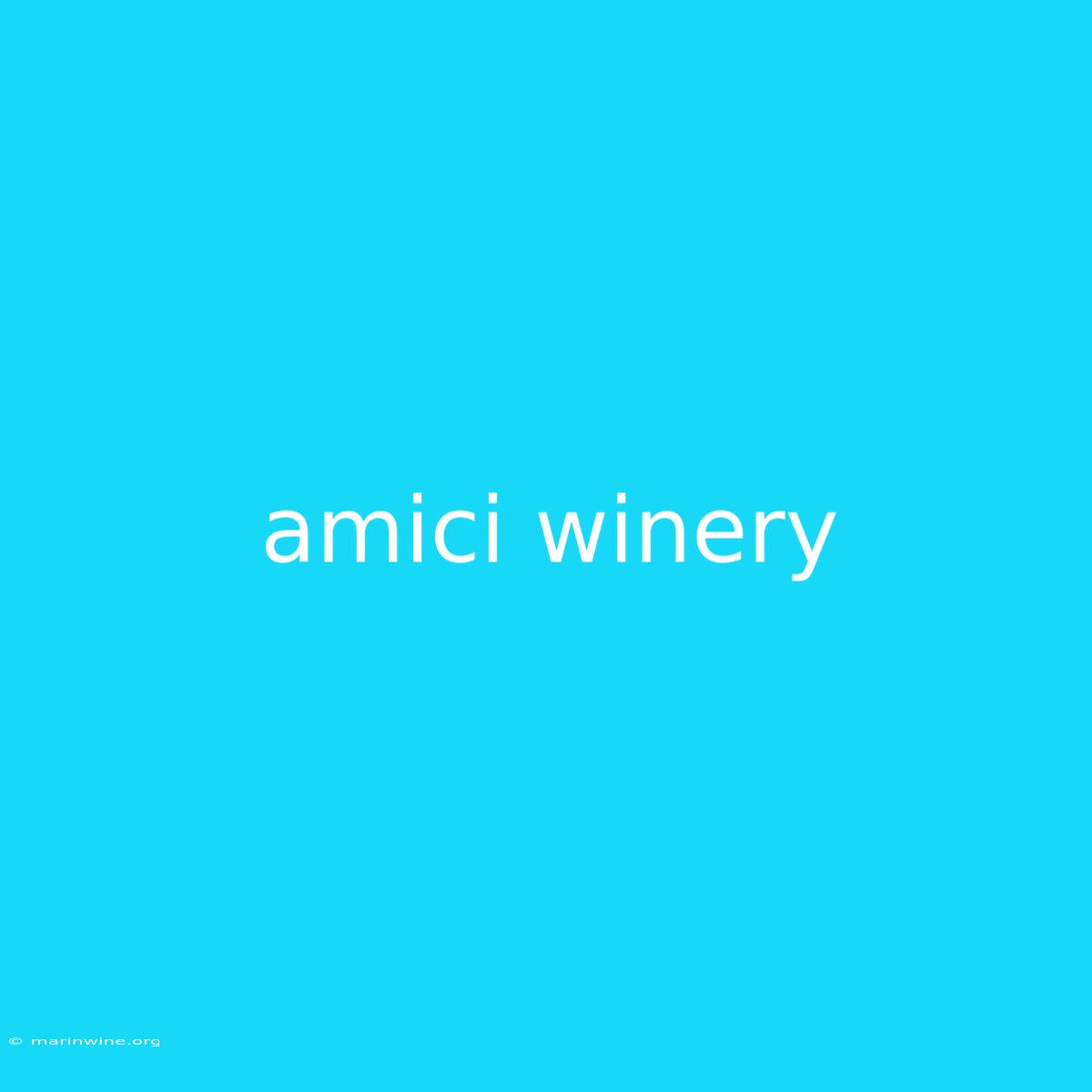 Amici Winery