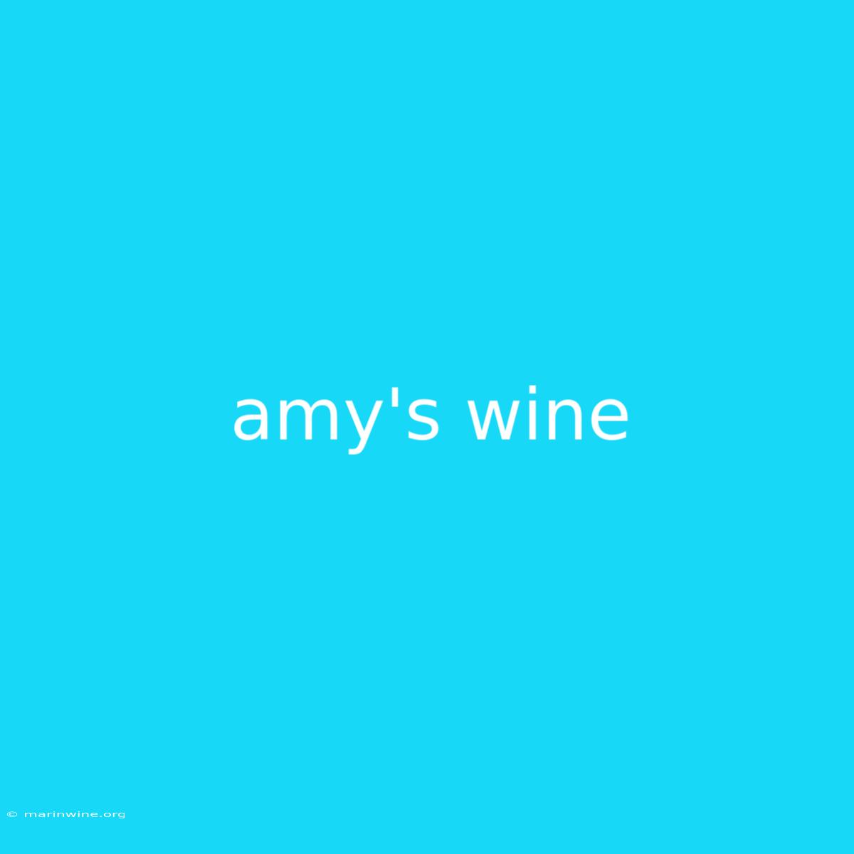 Amy's Wine