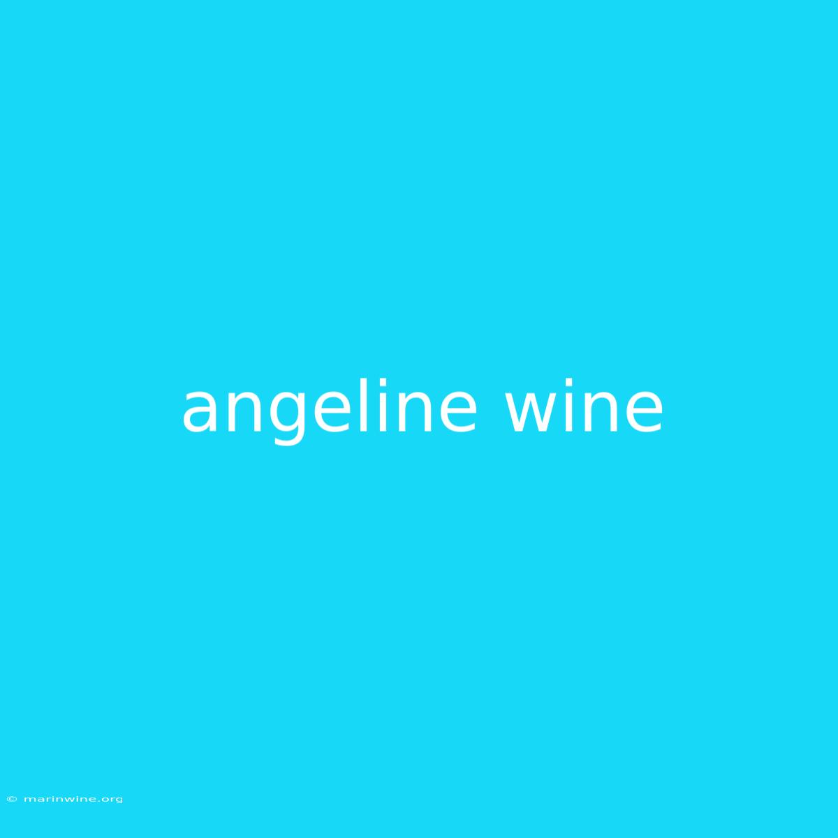 Angeline Wine