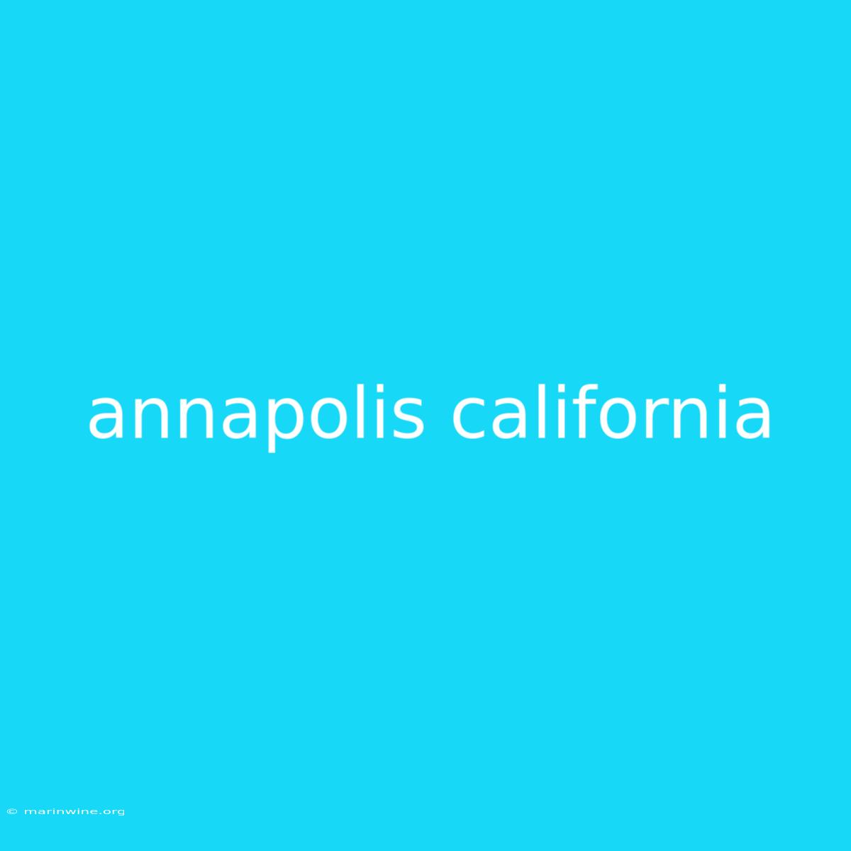 Annapolis California