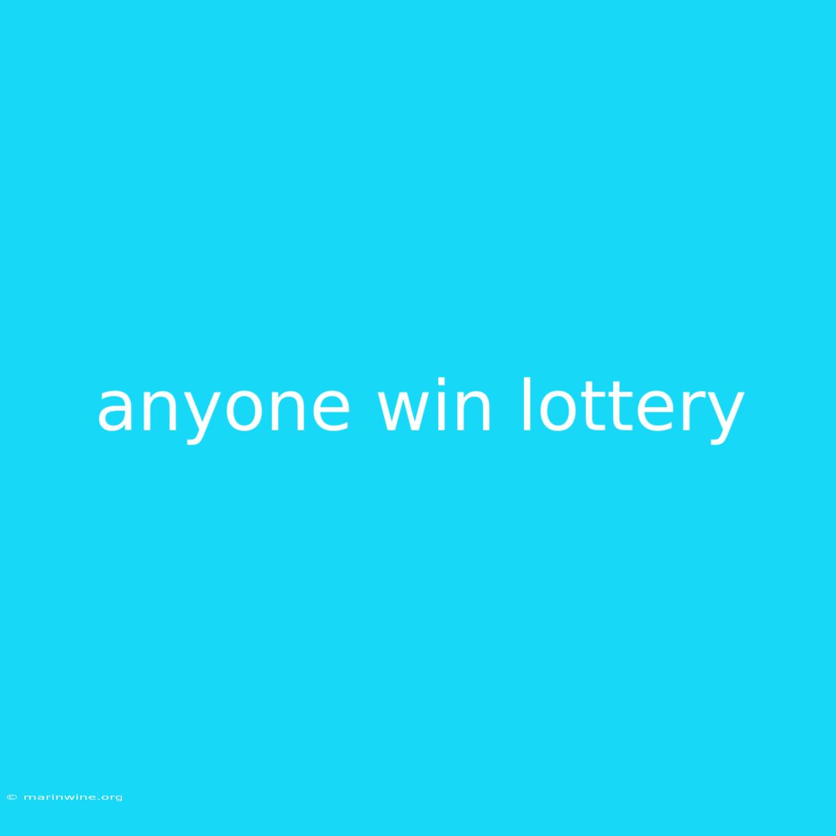 Anyone Win Lottery