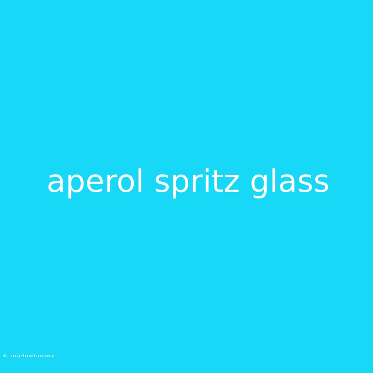 Aperol Spritz Glass