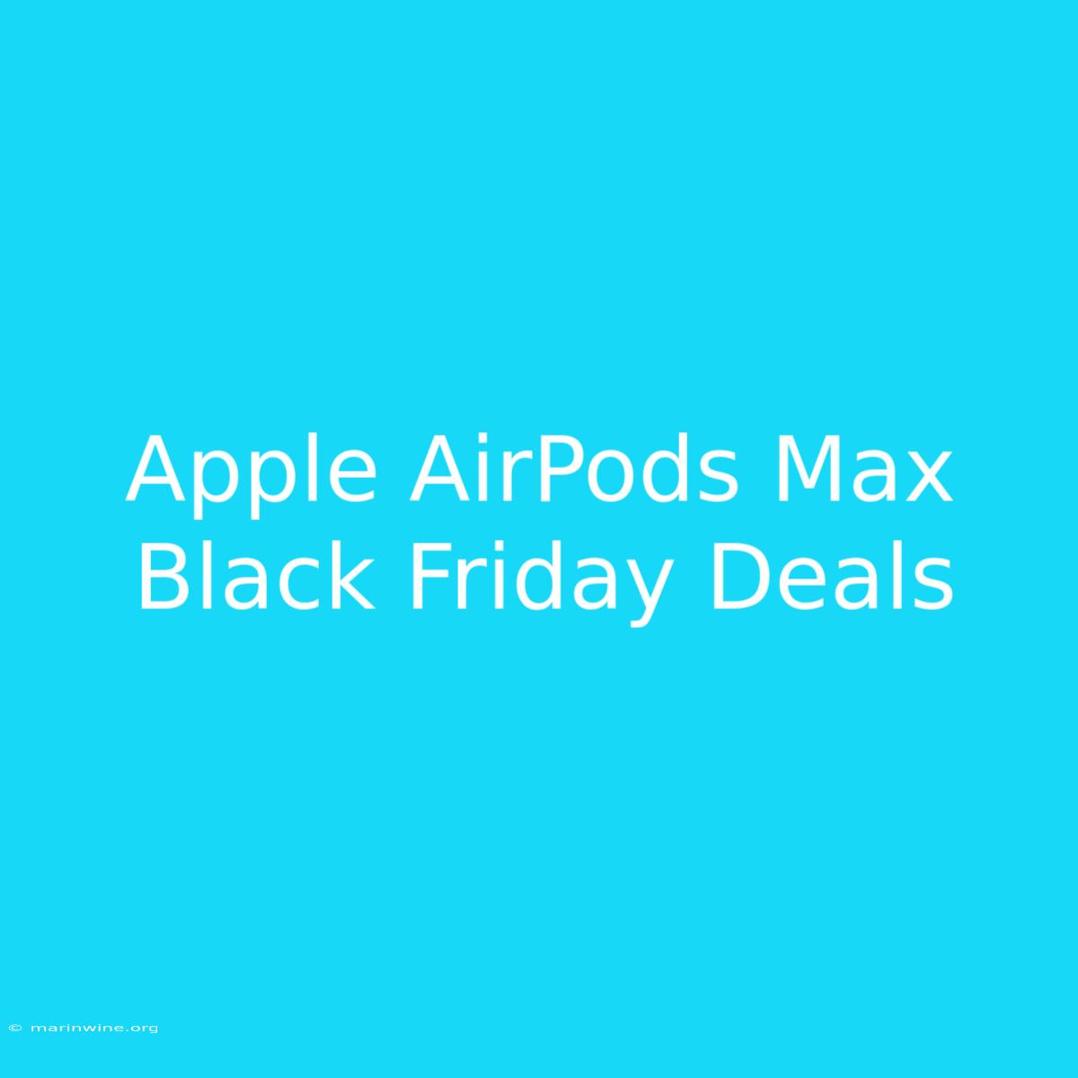 Apple AirPods Max Black Friday Deals