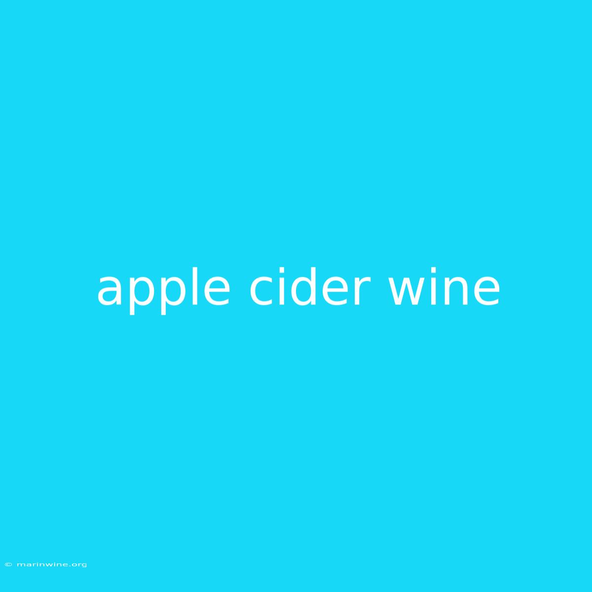 Apple Cider Wine