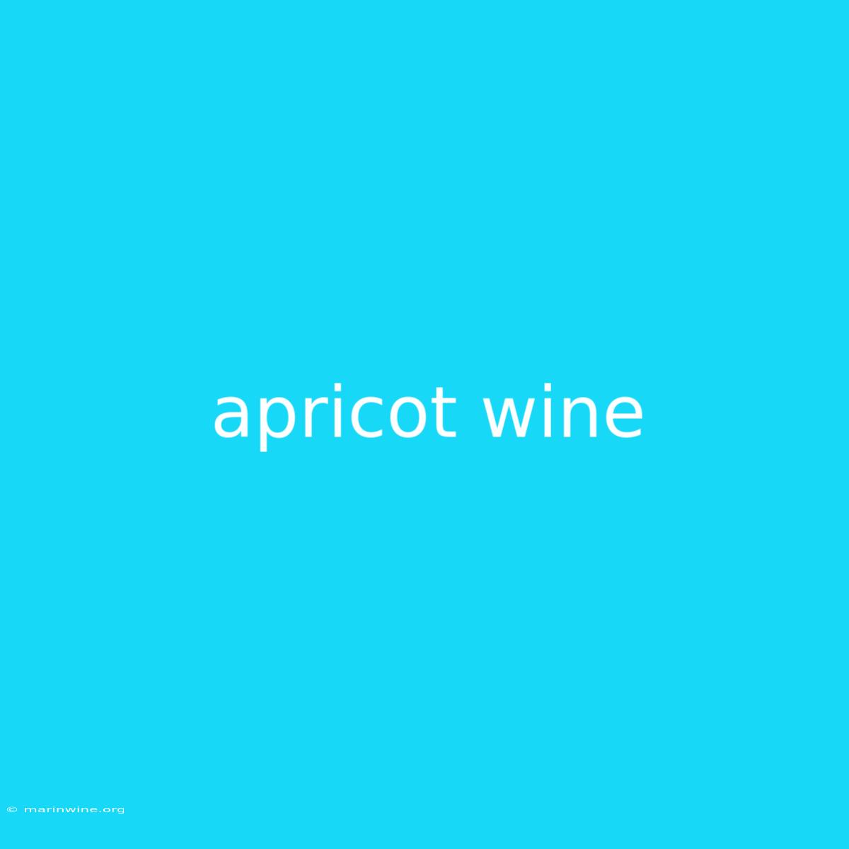 Apricot Wine