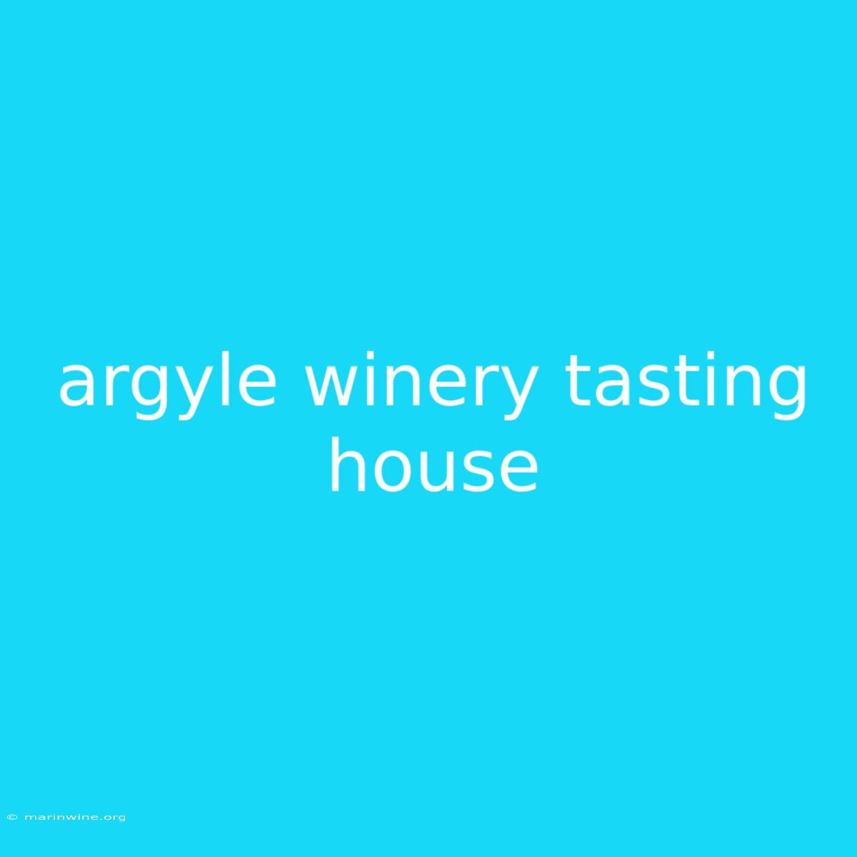 Argyle Winery Tasting House