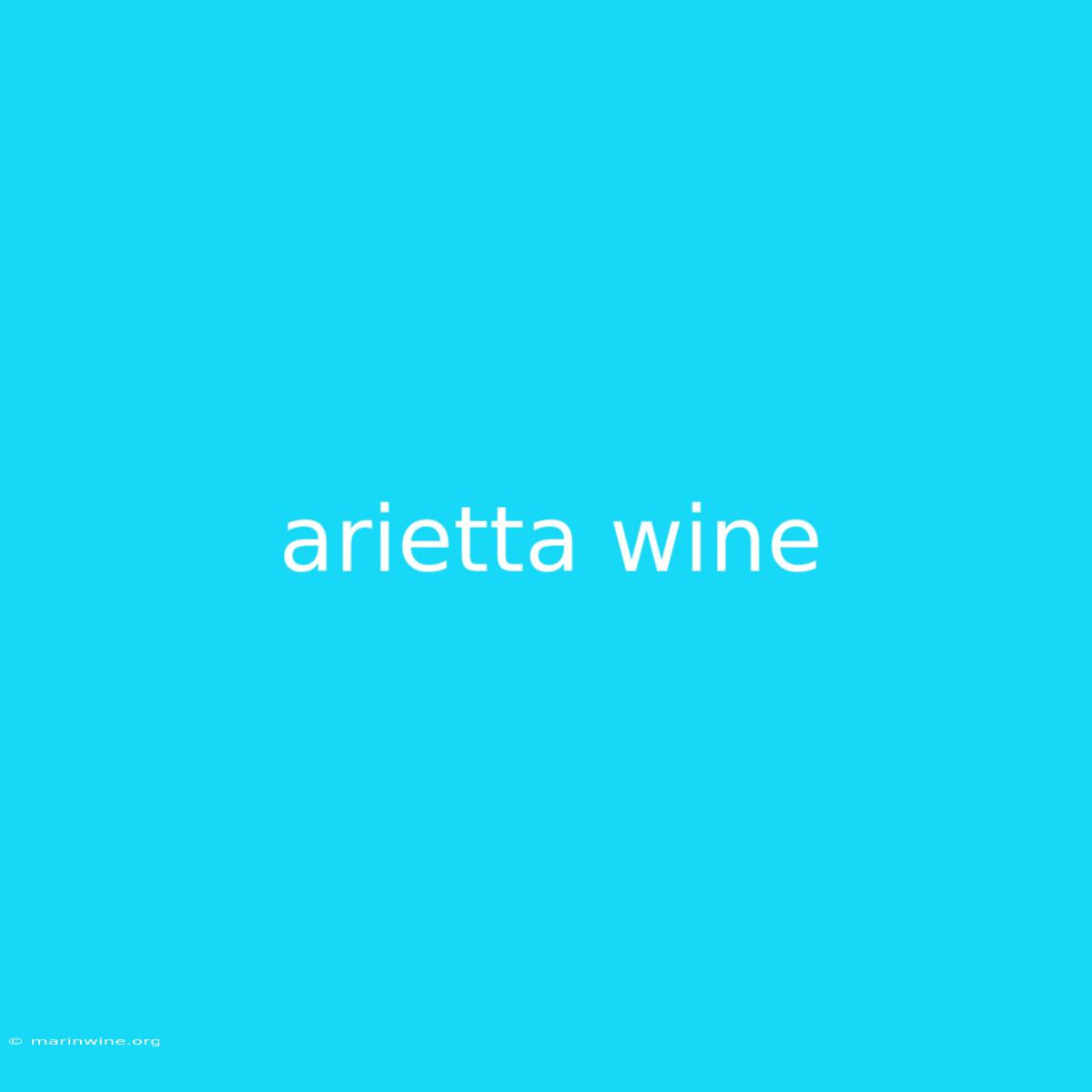 Arietta Wine