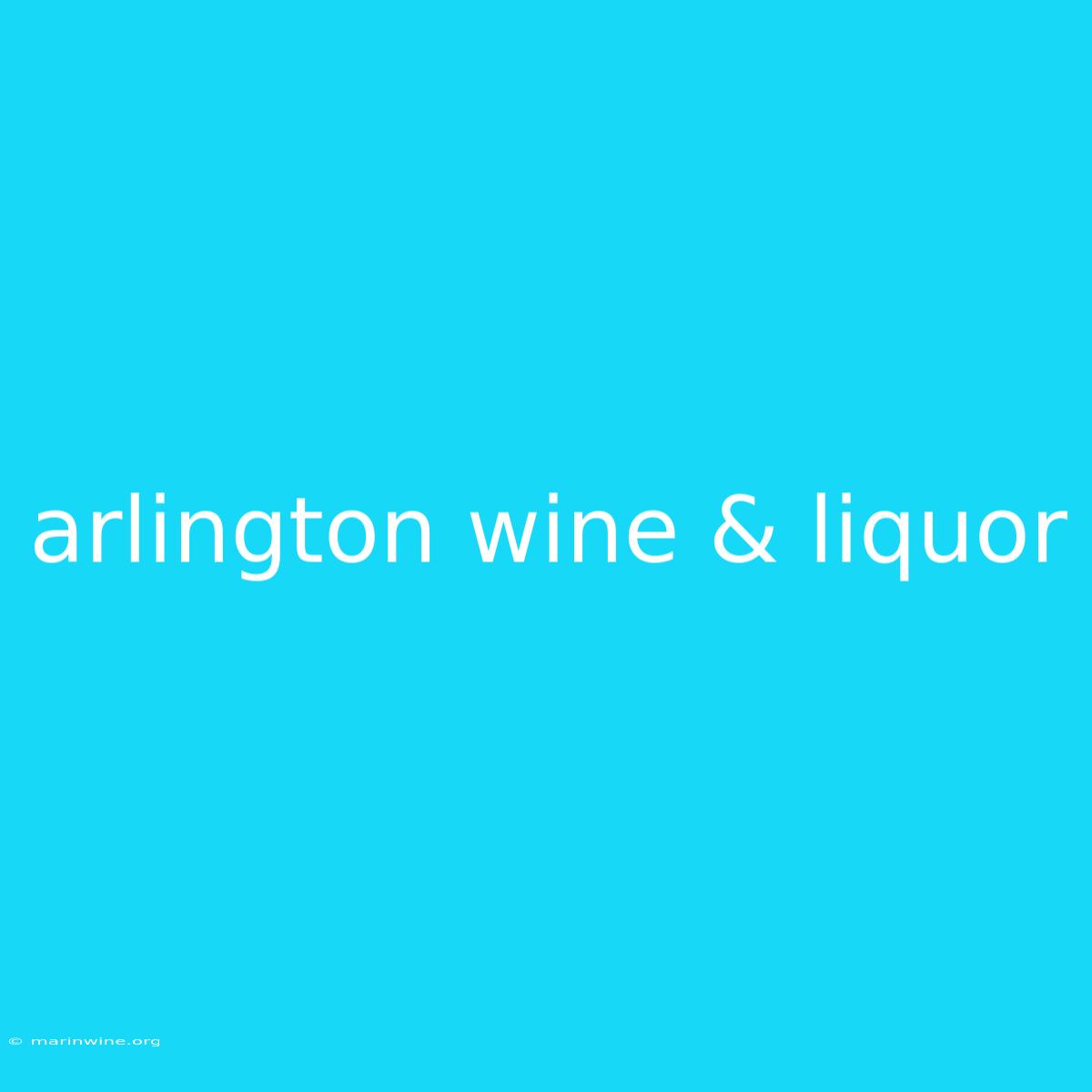 Arlington Wine & Liquor