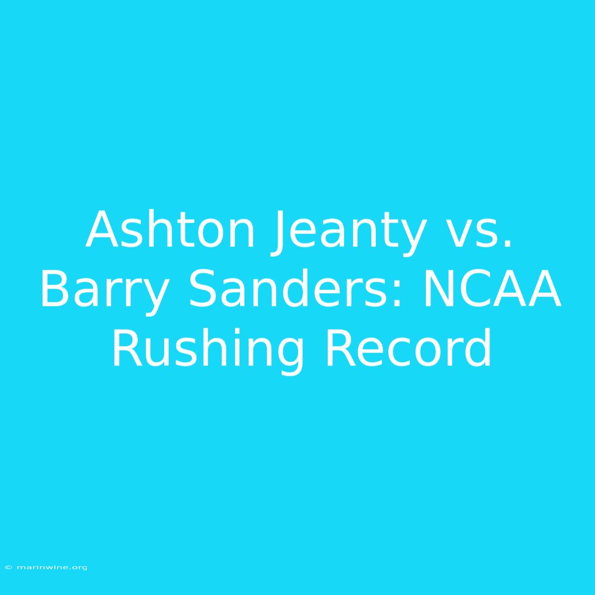 Ashton Jeanty Vs. Barry Sanders: NCAA Rushing Record