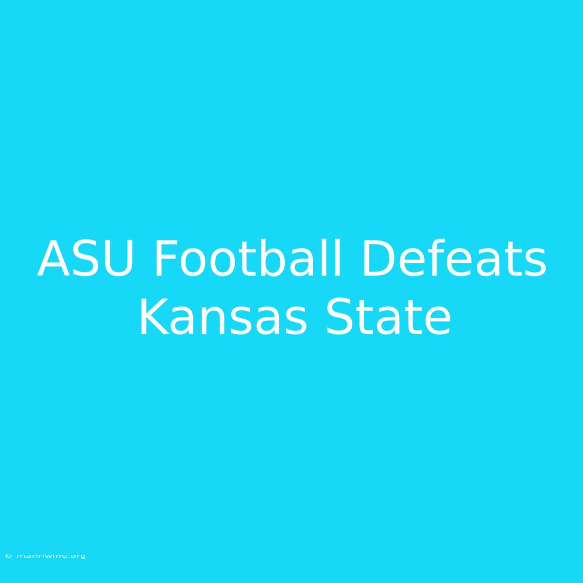 ASU Football Defeats Kansas State