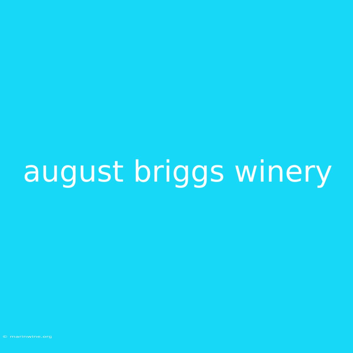 August Briggs Winery