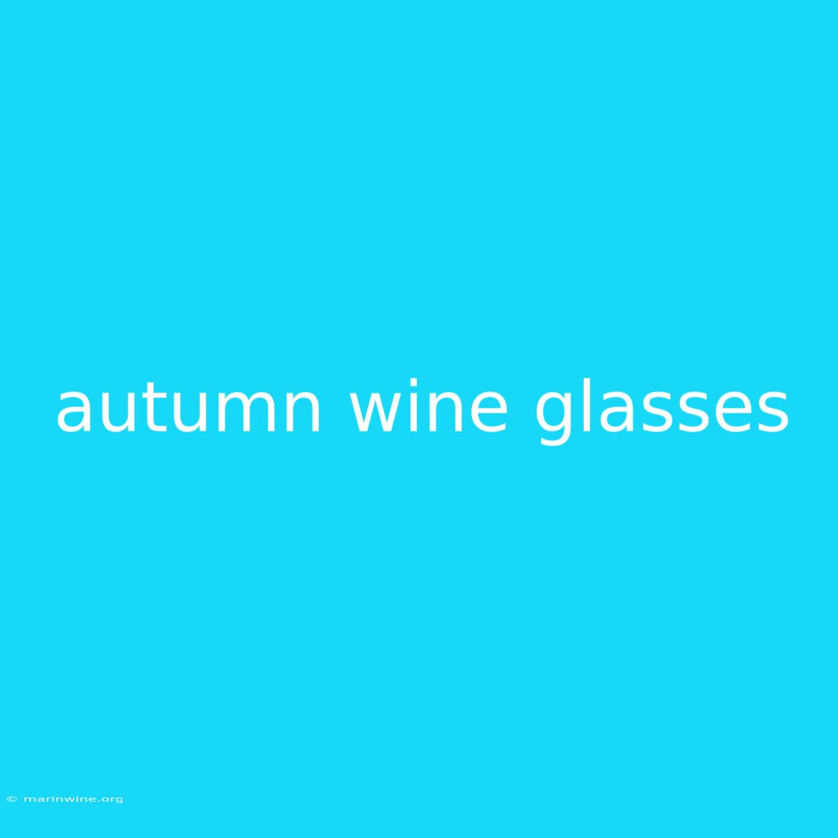 Autumn Wine Glasses