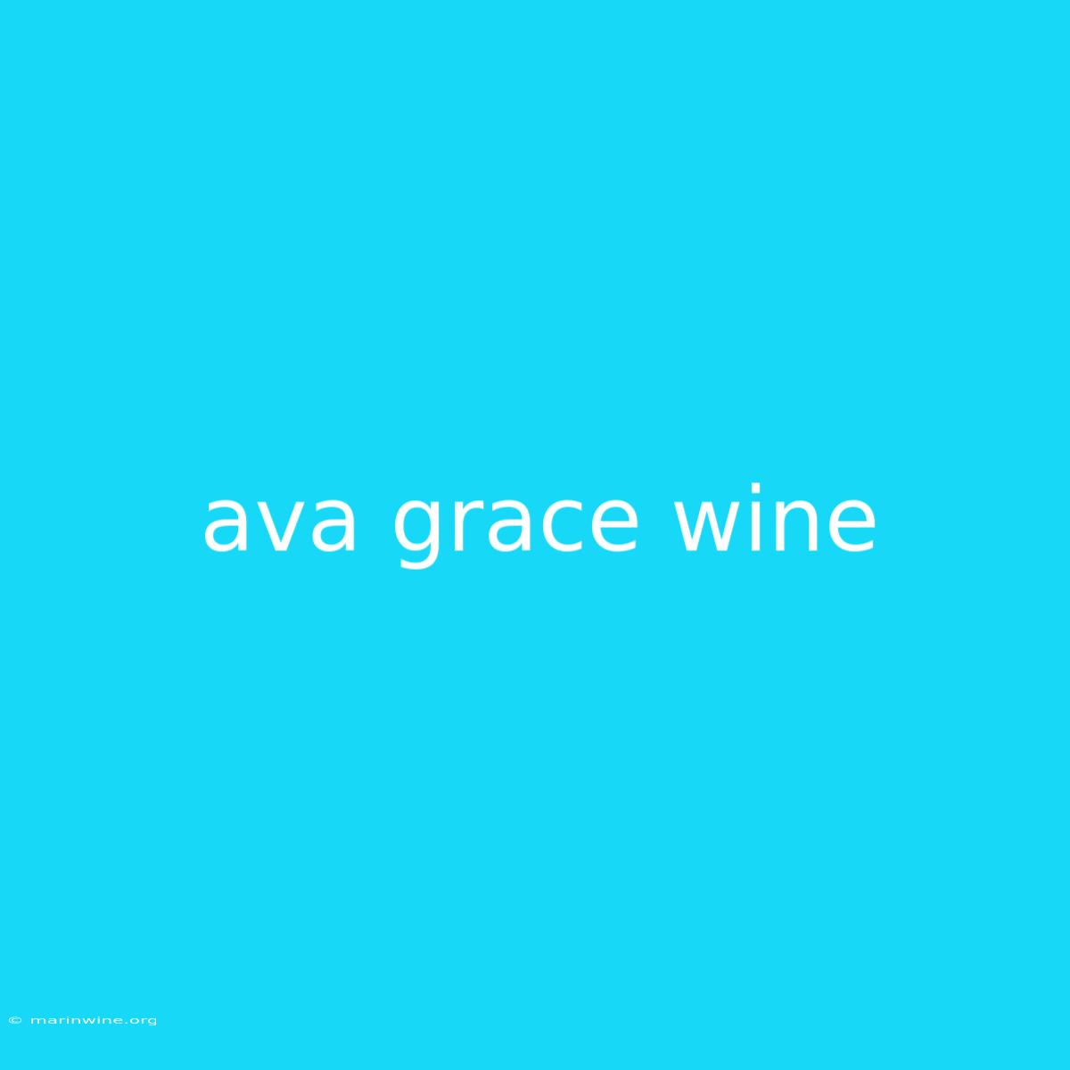 Ava Grace Wine