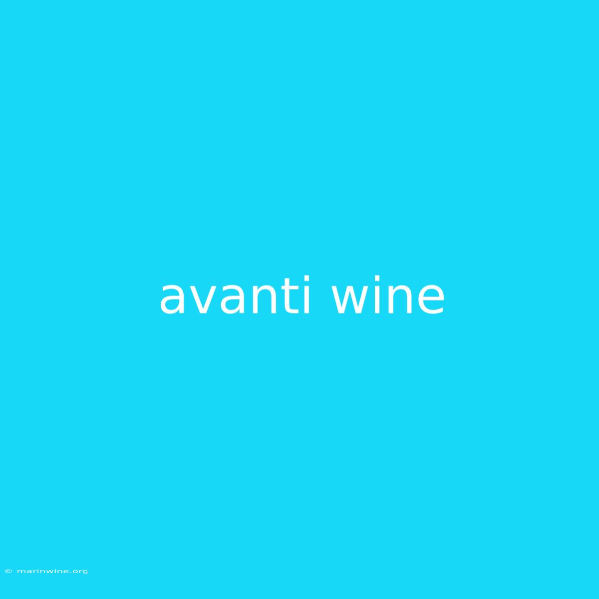 Avanti Wine