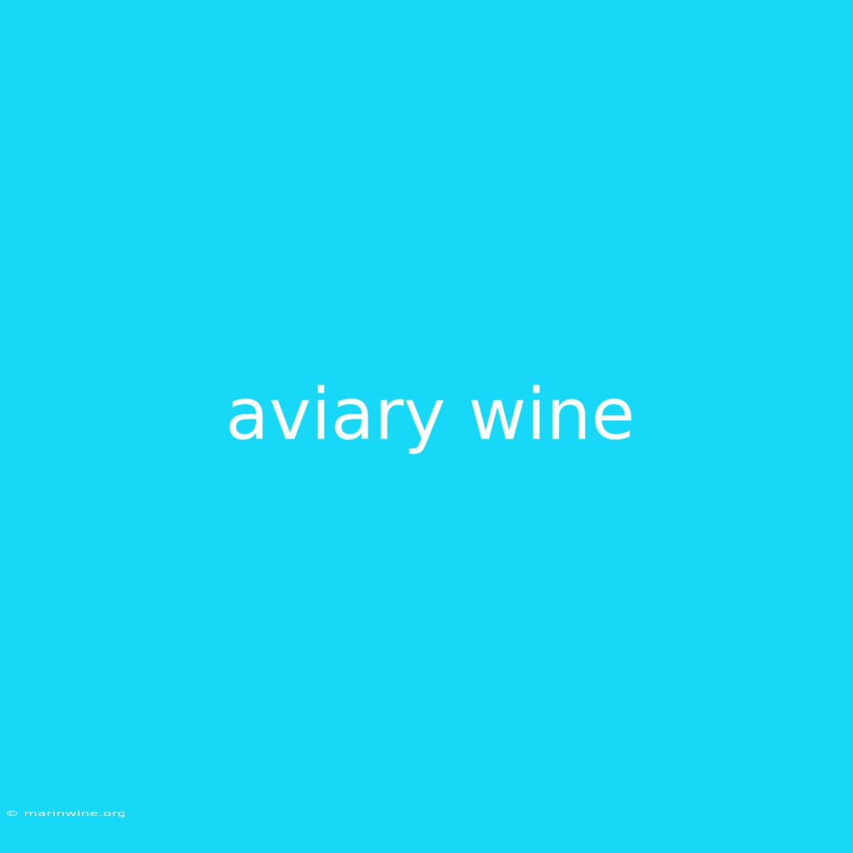 Aviary Wine