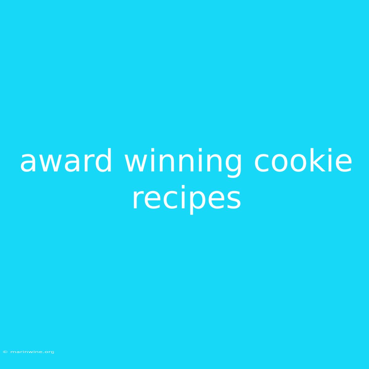 Award Winning Cookie Recipes