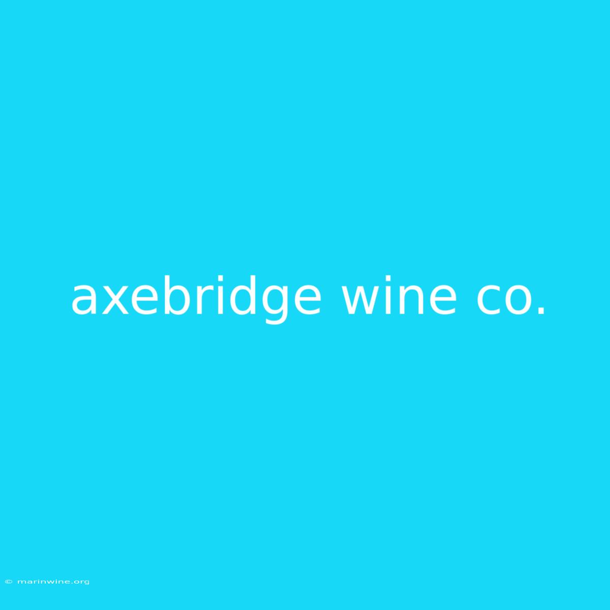 Axebridge Wine Co.