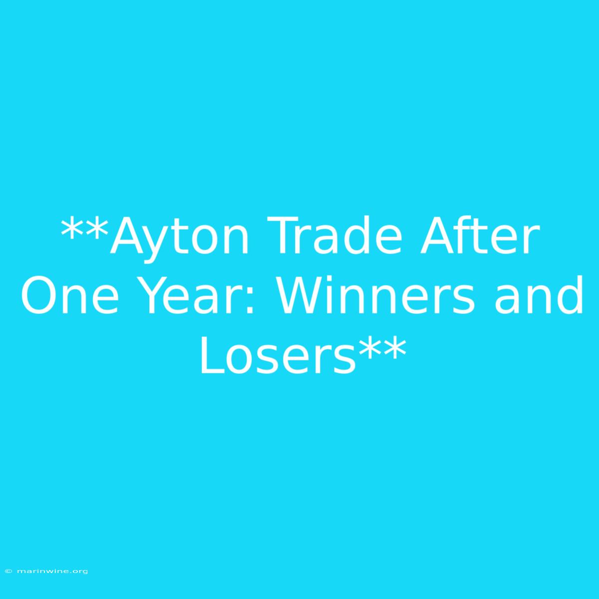 **Ayton Trade After One Year: Winners And Losers**