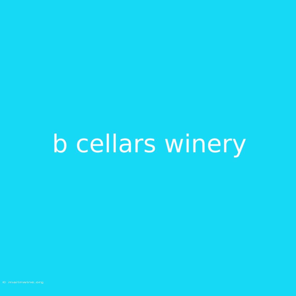 B Cellars Winery