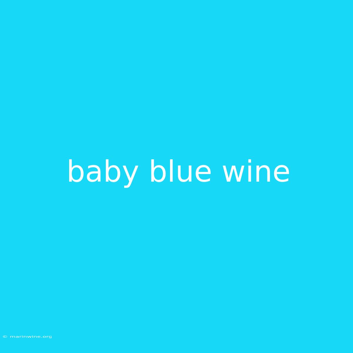 Baby Blue Wine