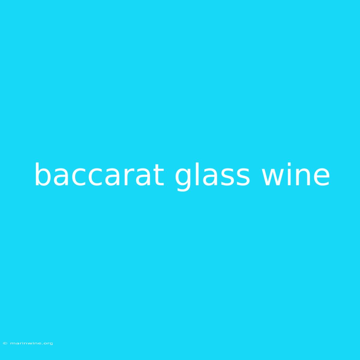 Baccarat Glass Wine