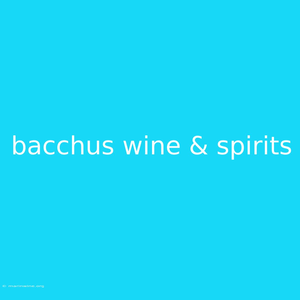 Bacchus Wine & Spirits