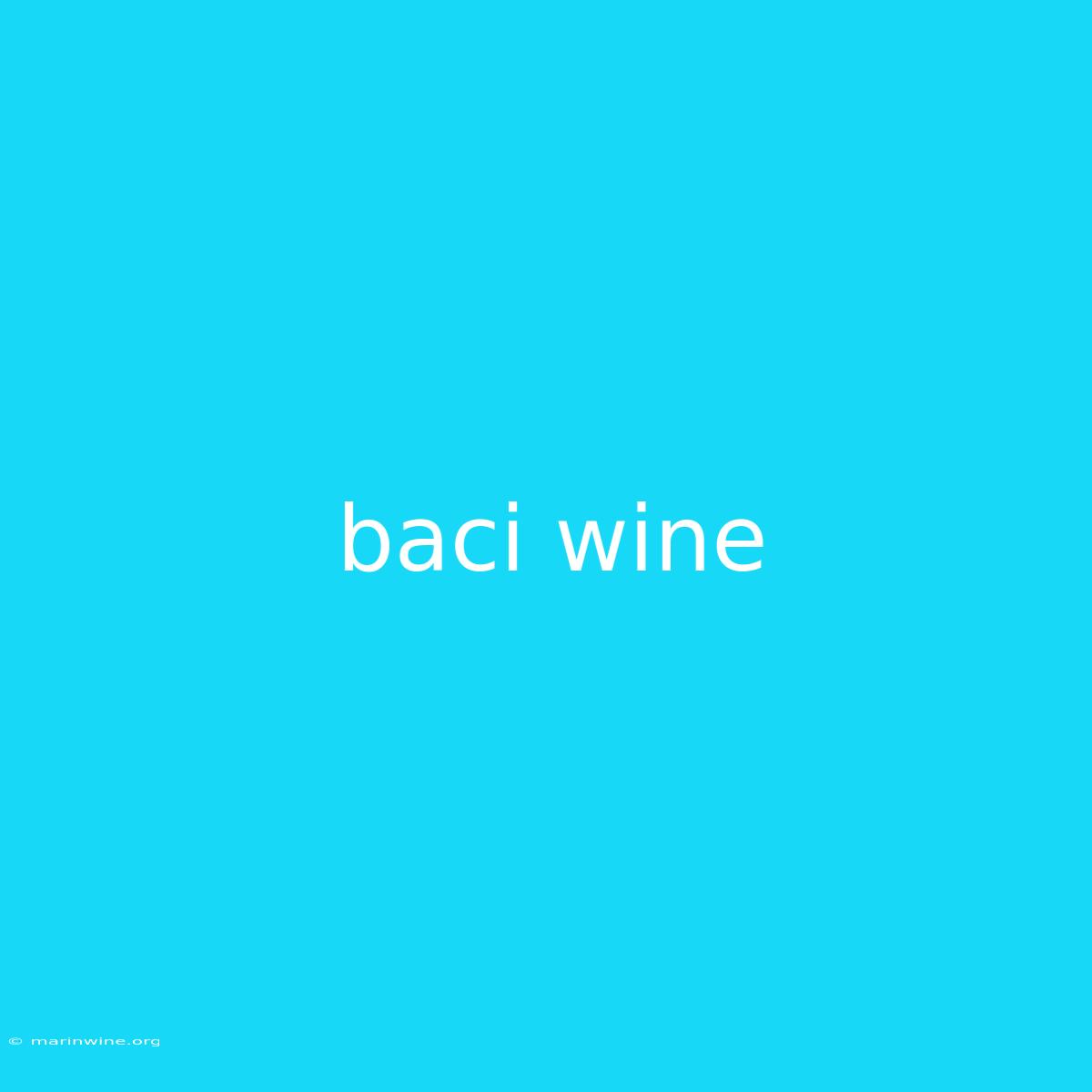 Baci Wine