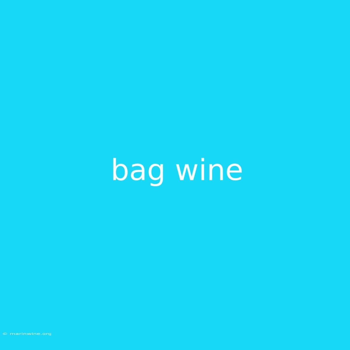 Bag Wine