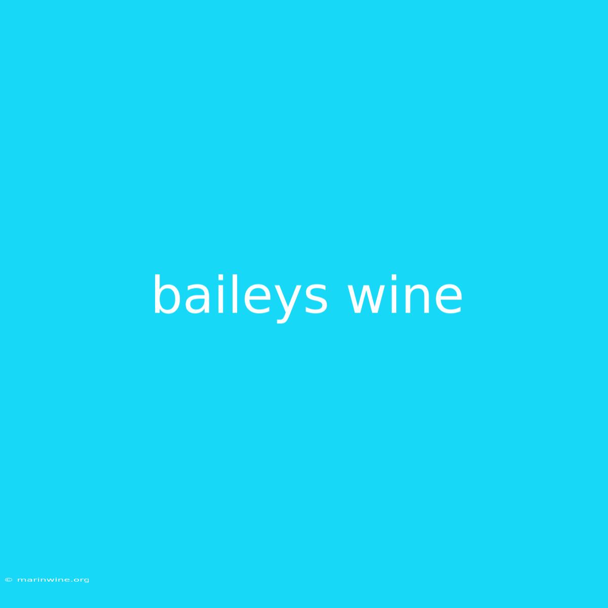 Baileys Wine