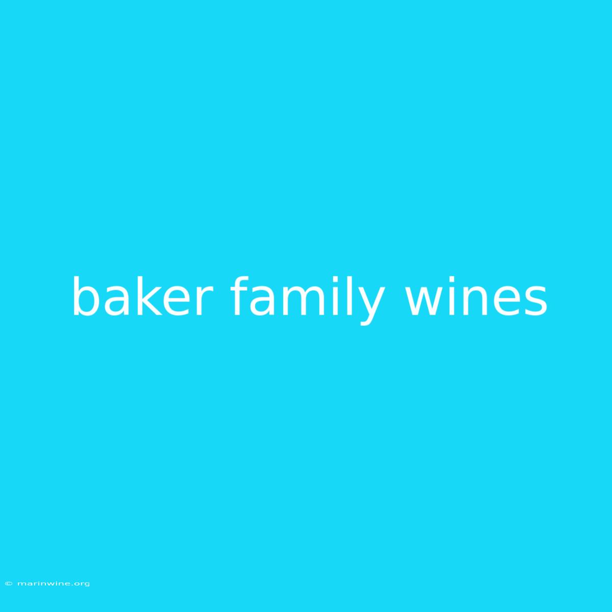 Baker Family Wines