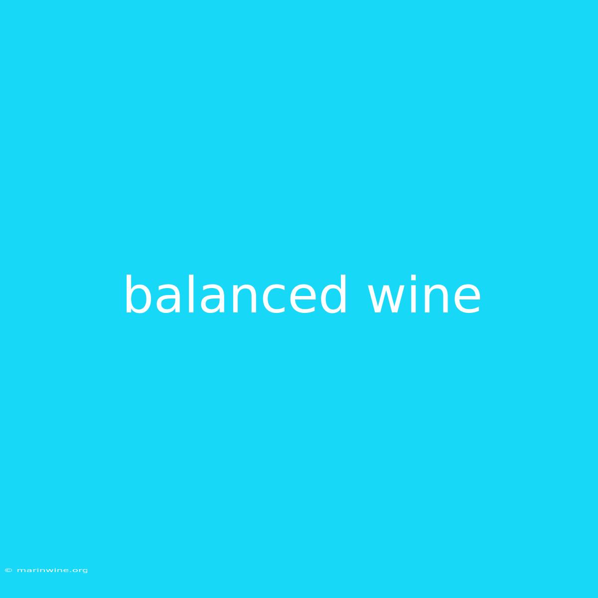 Balanced Wine