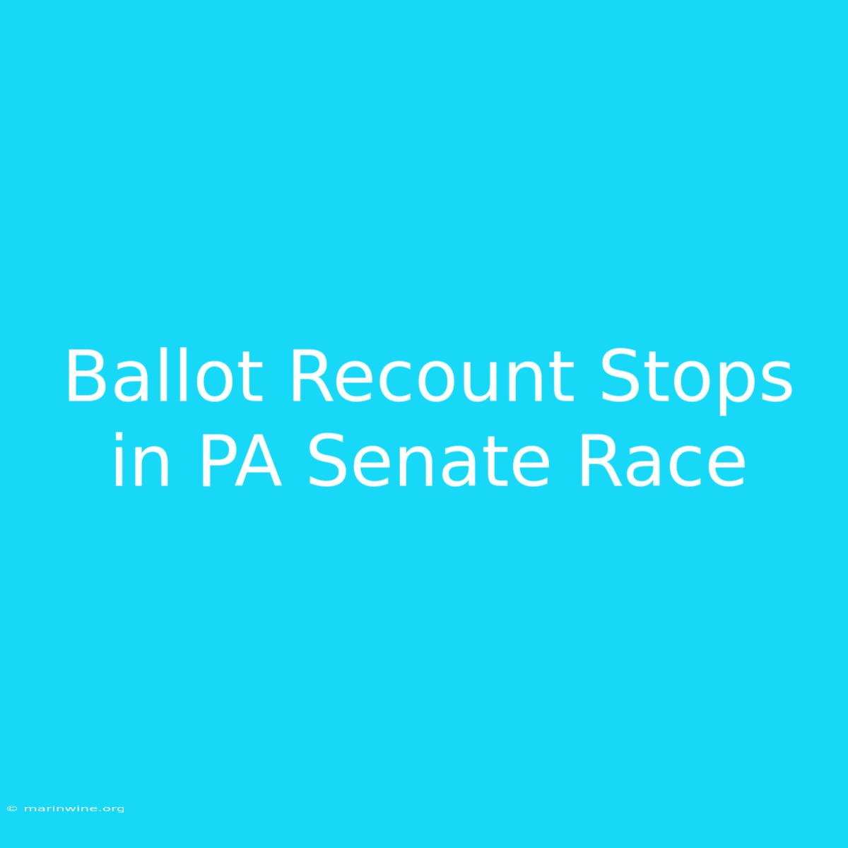 Ballot Recount Stops In PA Senate Race