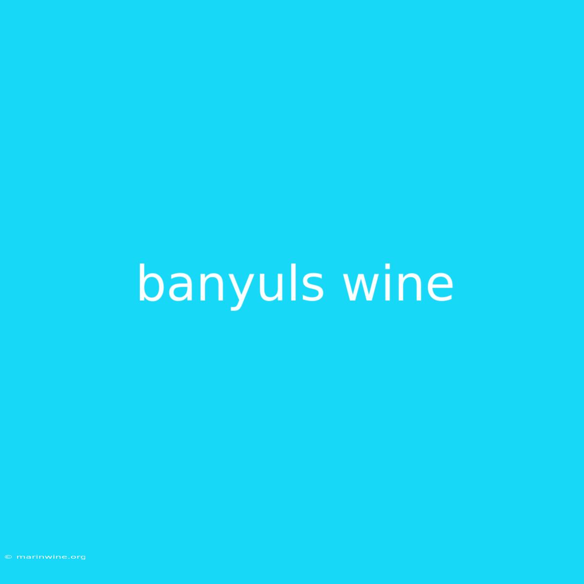 Banyuls Wine