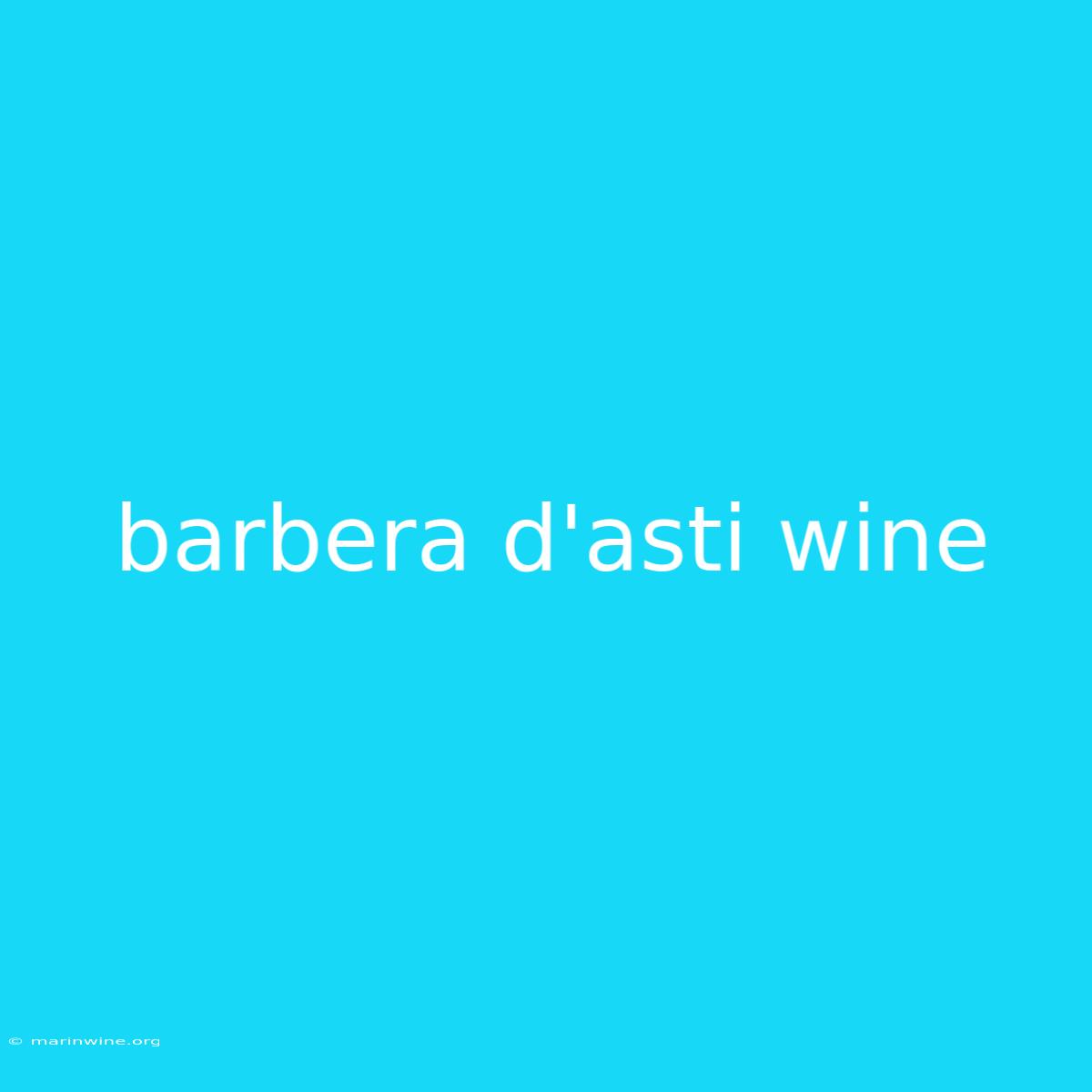 Barbera D'asti Wine