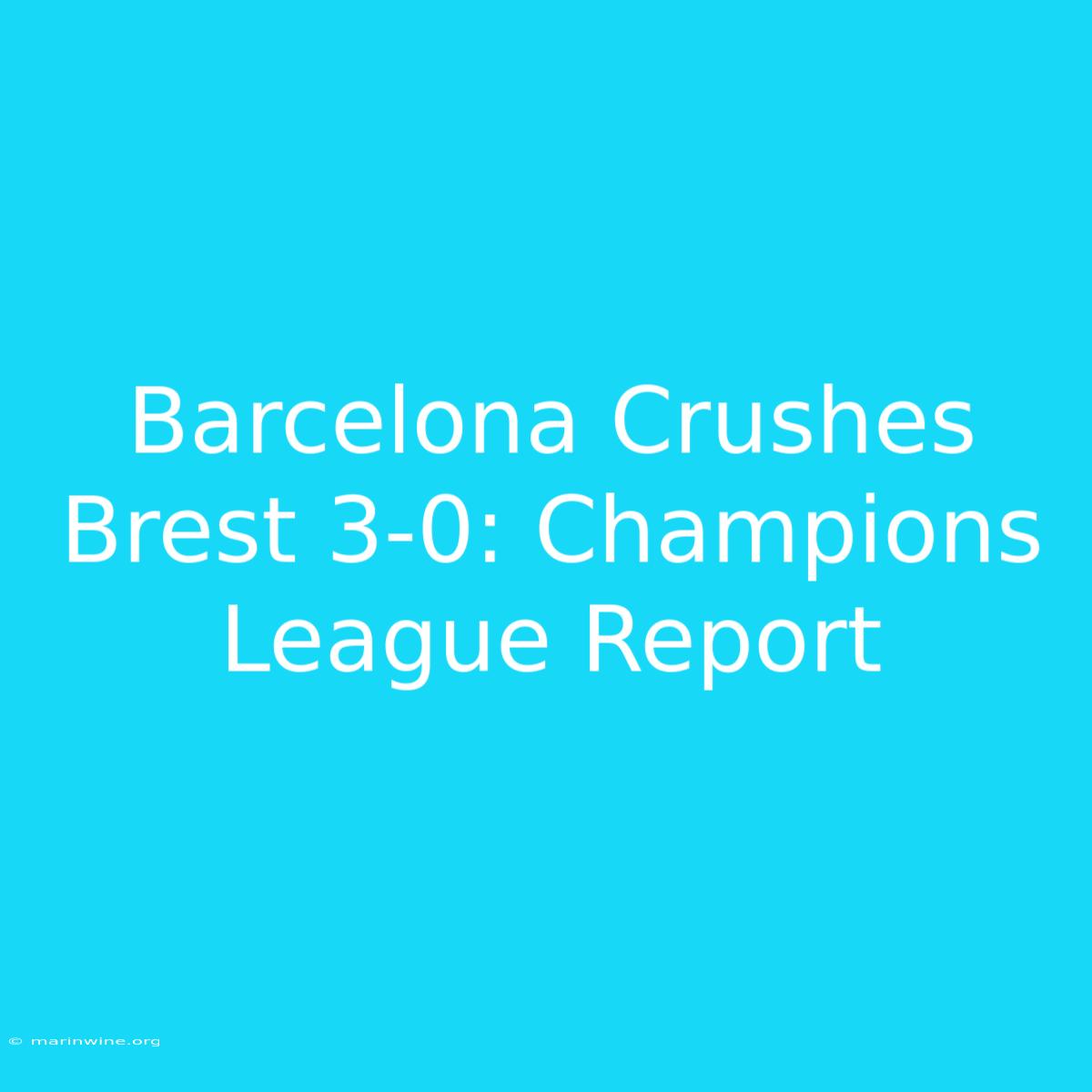 Barcelona Crushes Brest 3-0: Champions League Report