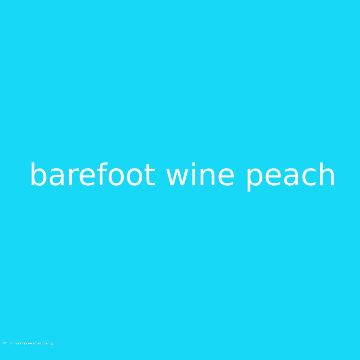 Barefoot Wine Peach