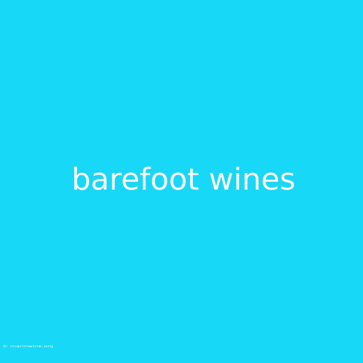 Barefoot Wines