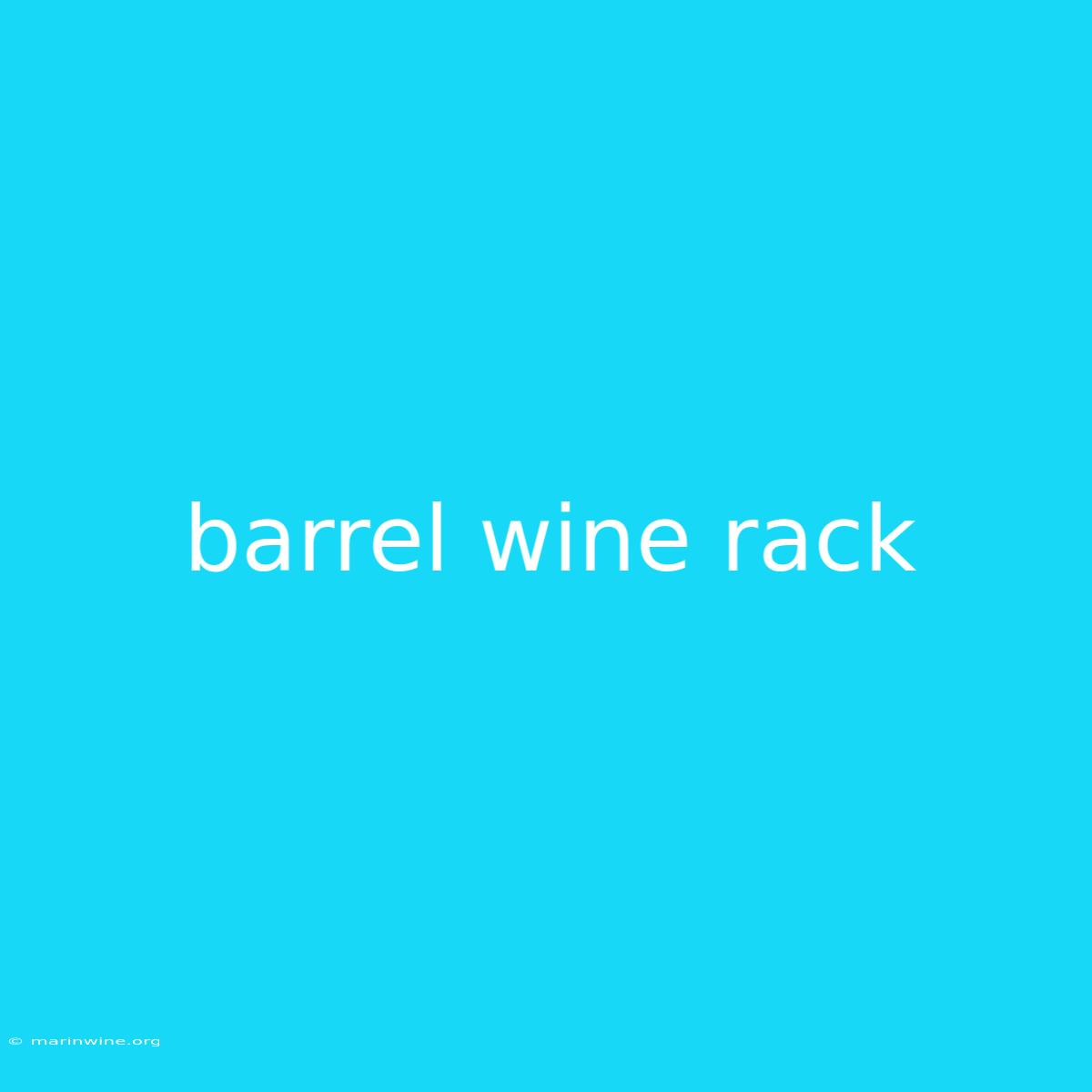 Barrel Wine Rack