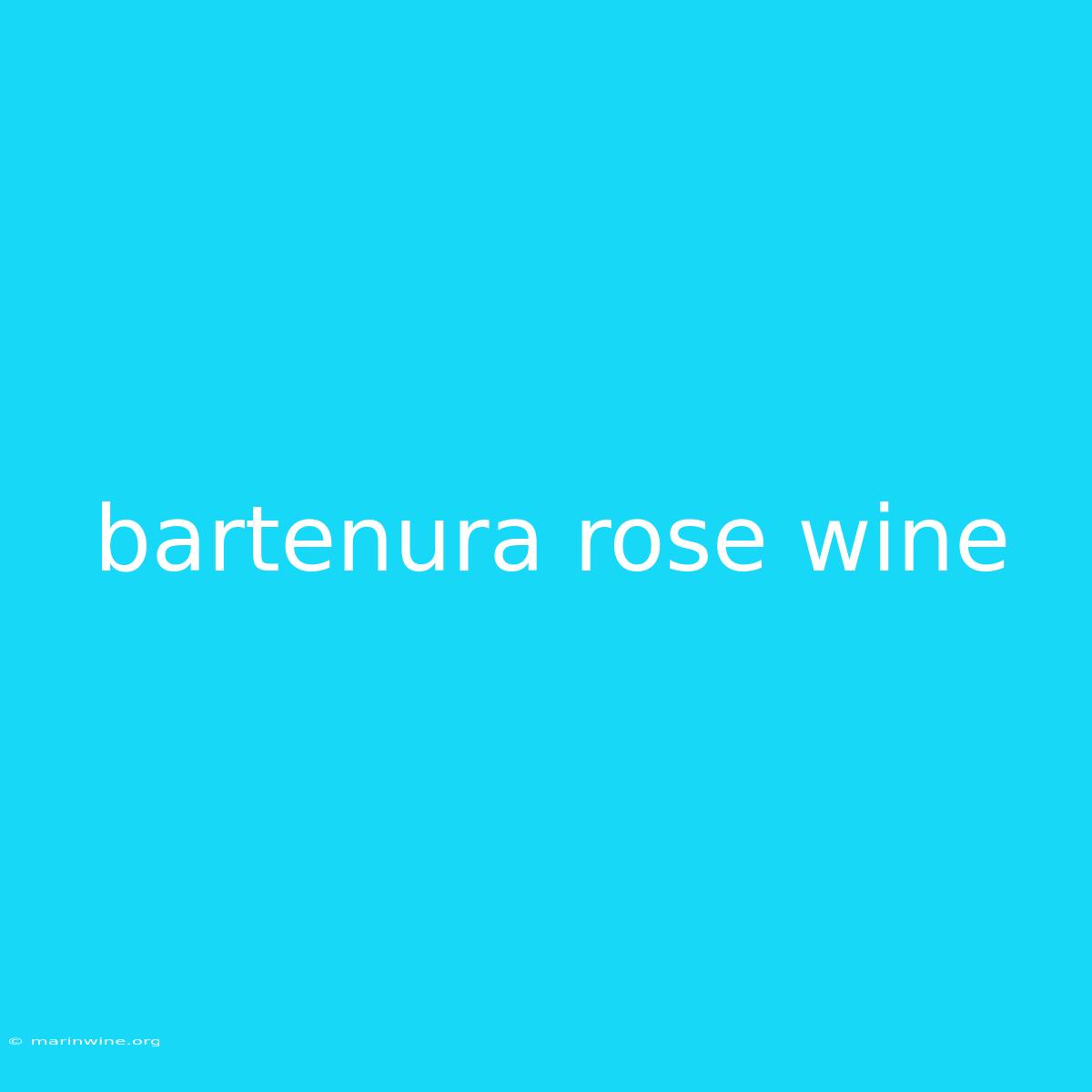 Bartenura Rose Wine