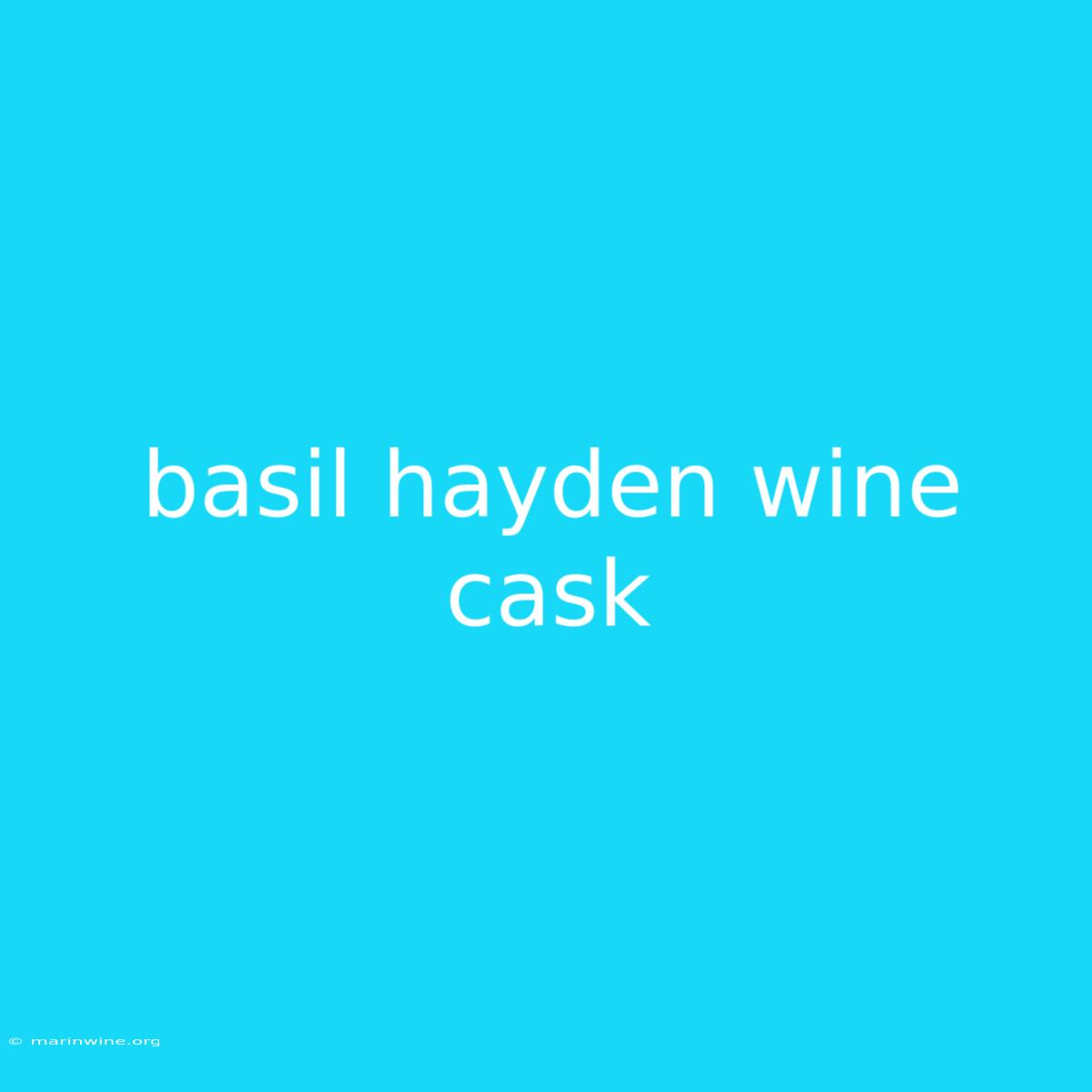 Basil Hayden Wine Cask