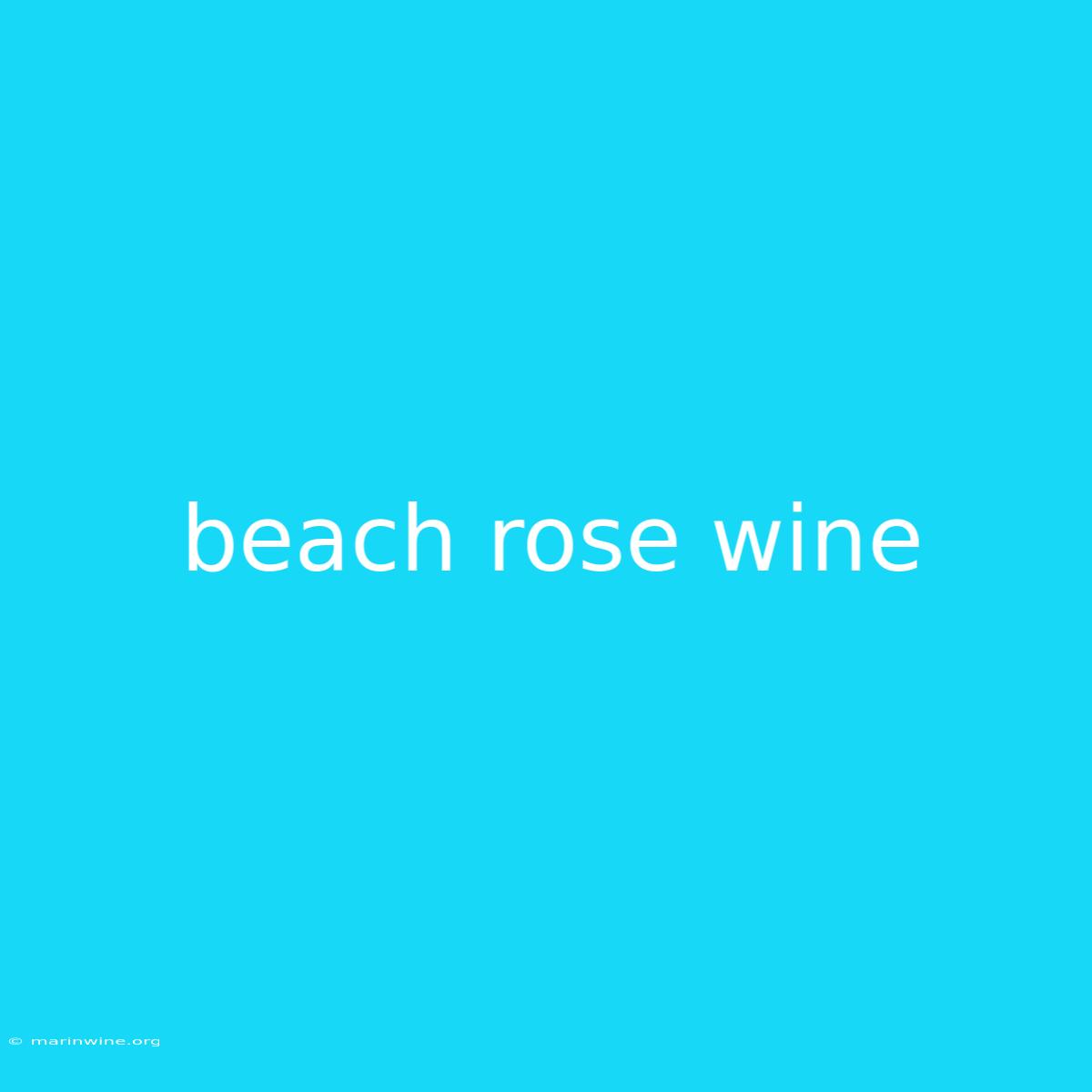 Beach Rose Wine