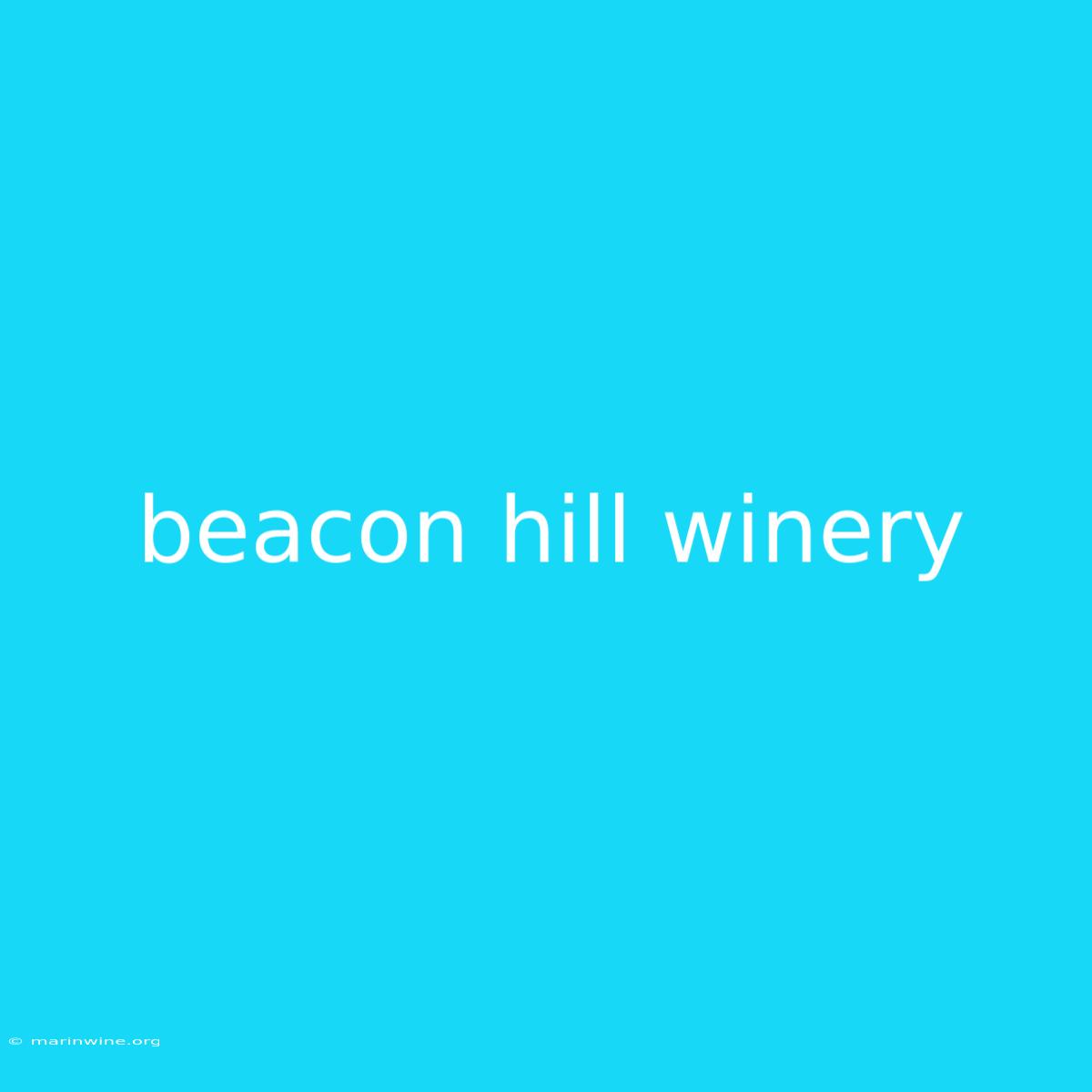 Beacon Hill Winery