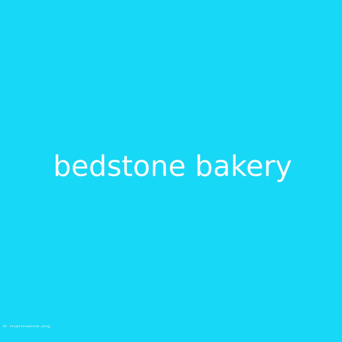 Bedstone Bakery