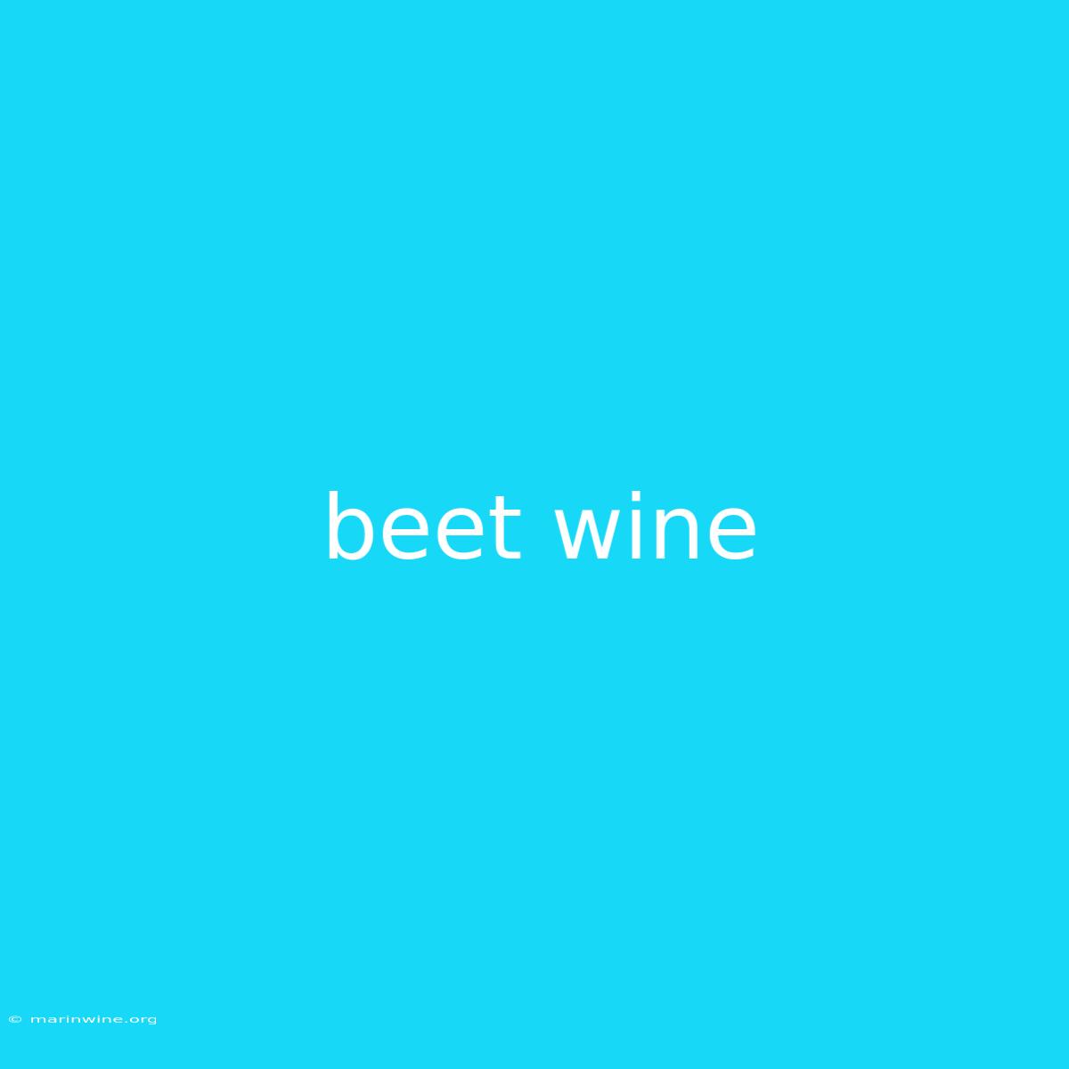 Beet Wine