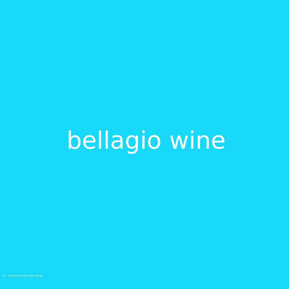 Bellagio Wine