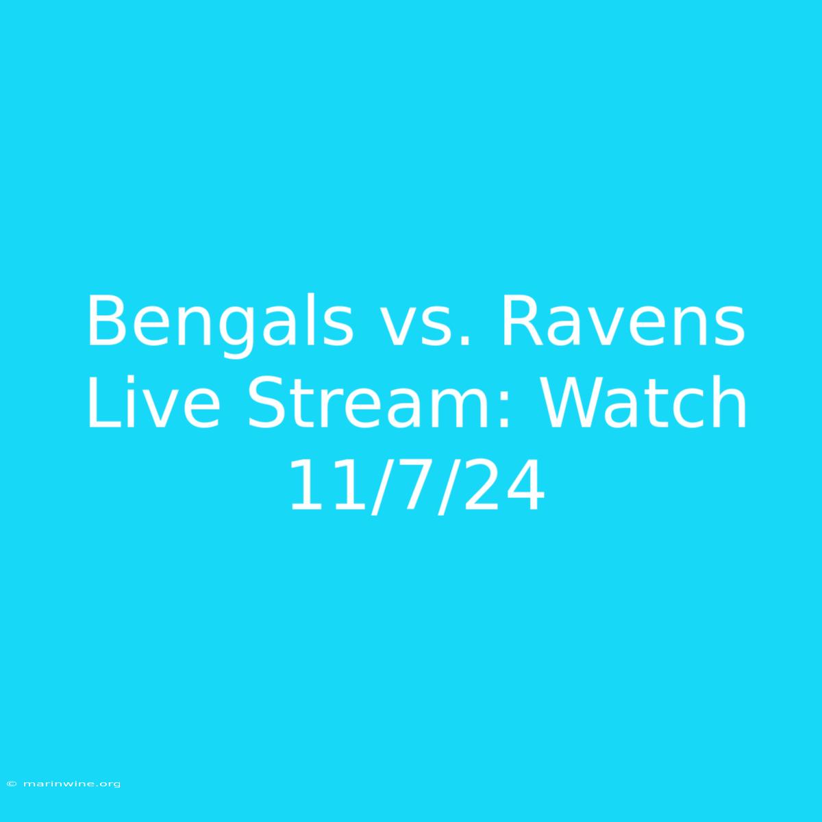 Bengals Vs. Ravens Live Stream: Watch 11/7/24