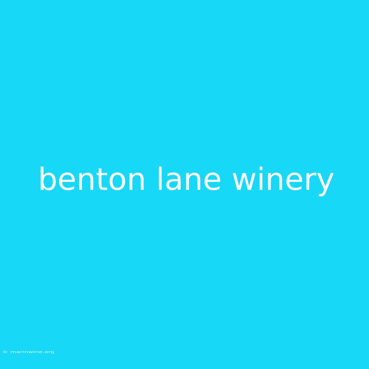 Benton Lane Winery