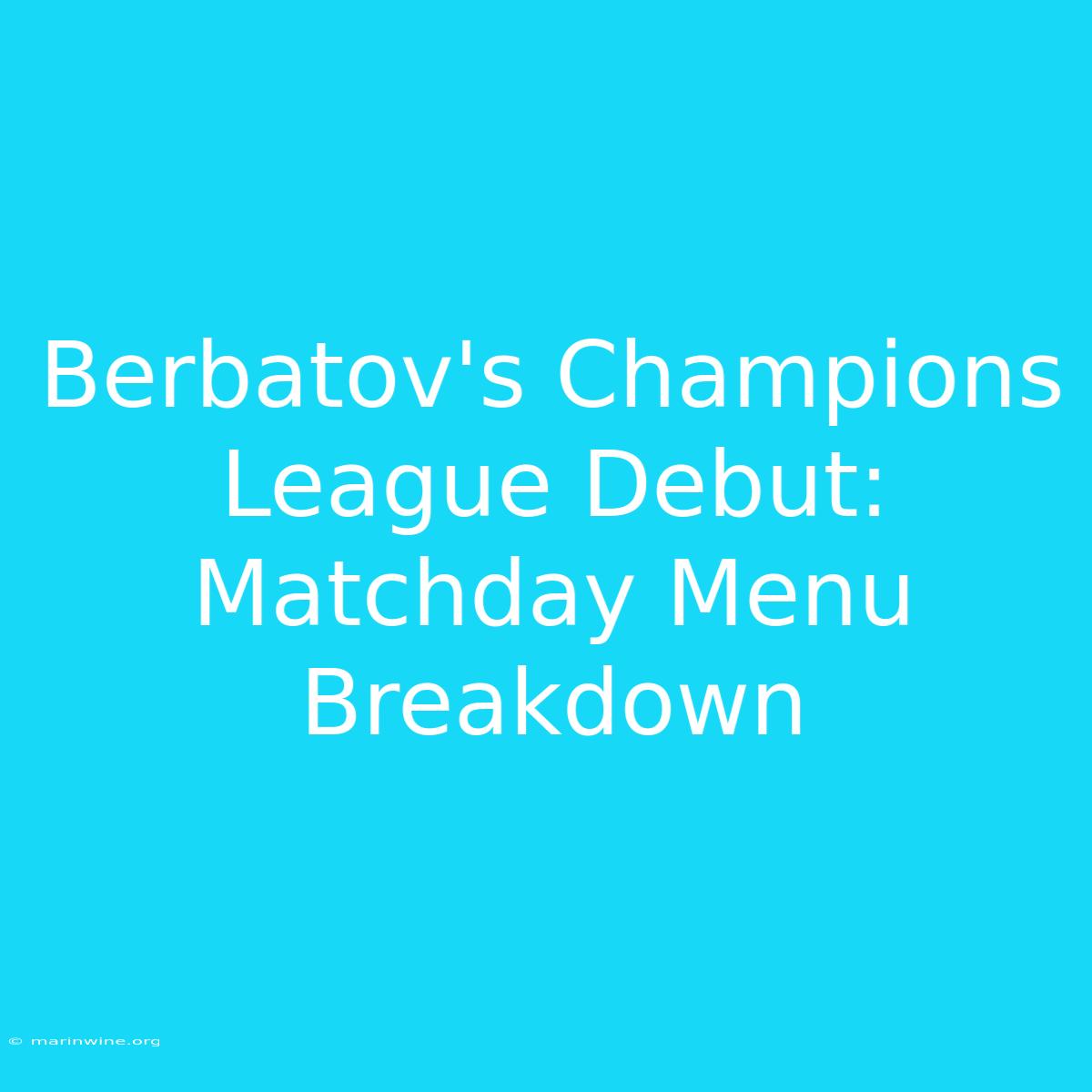 Berbatov's Champions League Debut: Matchday Menu Breakdown 